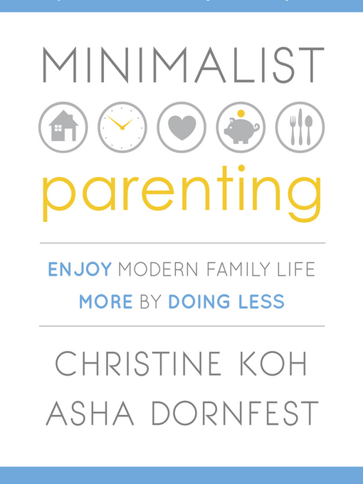 Title details for Minimalist Parenting by Asha Dornfest - Available